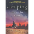 Escaping Into the Night
