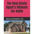 The Real Estate Agent's Ultimate Tax Guide: 2022 Edition (2021 Tax Filing Year)