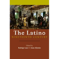 The Latino Nineteenth Century