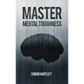 Master Mental Toughness