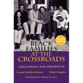 Black Families at the Crossroads: Challenges and Prospects
