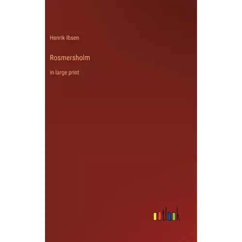 Rosmersholm: in large print