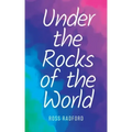 Under the Rocks of the World