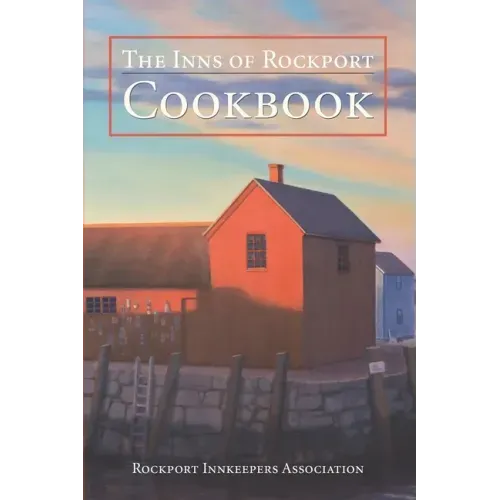 The Inns of Rockport Cookbook