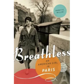 Breathless: An American Girl in Paris