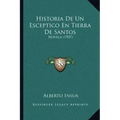 Historia De Un Esceptico En Tierra De Santos: Novela (1907)