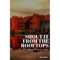 Shout It from the Rooftops: What the Bible Says for a New Era
