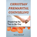 Christian Premarital Counseling: Preparing the Two to Become One