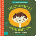 The Adventures of Huckleberry Finn: A Babylit(r) Camping Primer