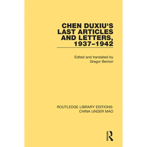 Chen Duxiu's Last Articles and Letters, 1937-1942