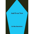 And Even Now