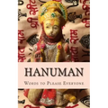 Hanuman: Words to Please Everyone