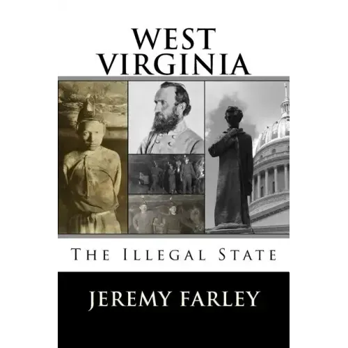 West Virginia: The Illegal State