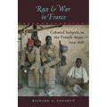 Race and War in France: Colonial Subjects in the French Army, 1914-1918