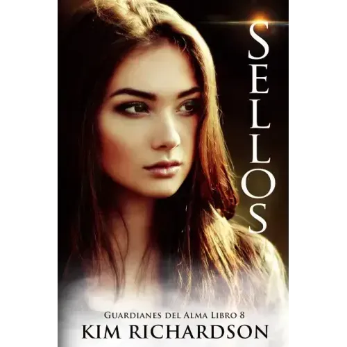 Sellos (Guardianes Del Alma Libro 8)