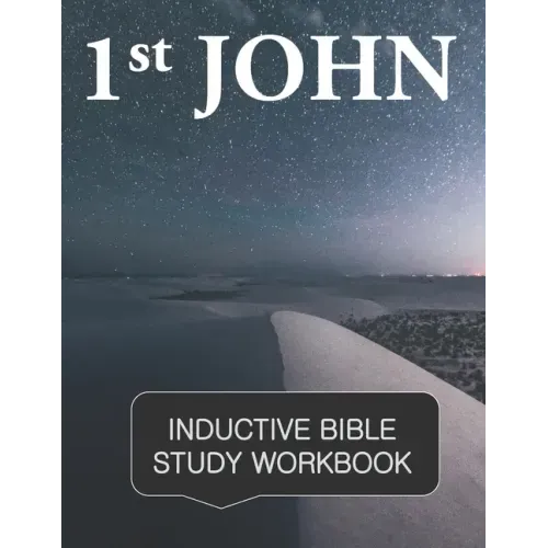 1st John Inductive Bible Study Workbook: Full text of 1st John with inductive bible study questions