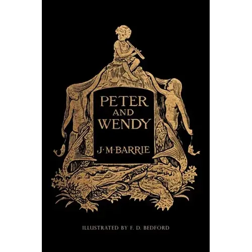 Peter and Wendy: Illustrated