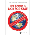 Earth Is Not for Sale, The: A Path Out of Fossil Capitalism to the Other World That Is Still Possible