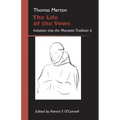 Life of the Vows: Initiation Into the Monastic Tradition
