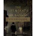 The Life and Death of Mr. Badman Study Guide: A Bible Study Based on John Bunyan's The Life and Death of Mr. Badman