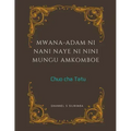 Mwana-Adam ni Nani Naye ni Nini Mungu Amkomboe