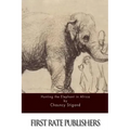 Hunting the Elephant in Africa
