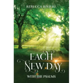 Each New Day: With the Psalms