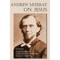 Andrew Murray on Jesus