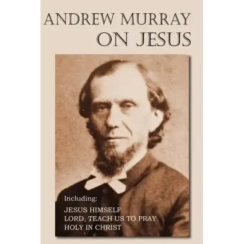 Andrew Murray on Jesus