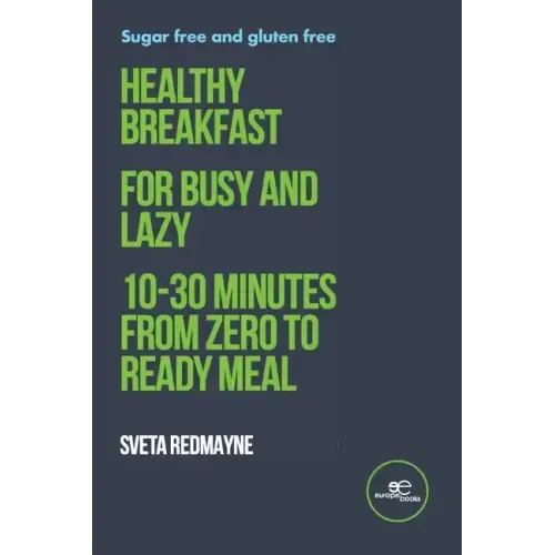 Healthy breakfast for busy and lazy