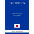 Unfair Competition Prevention ACT (Japan) (2018 Edition)