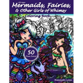 Mermaids, Fairies, & Other Girls of Whimsy Coloring Book: 50 Fan Favs