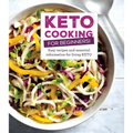 Keto Cooking for Beginners: Every Recipes and Essential Information for Living Keto