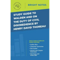 Study Guide to Walden and On the Duty of Civil Disobedience by Henry David Thoreau