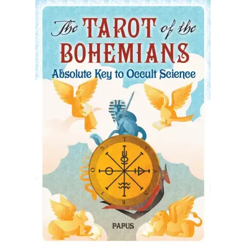 The Tarot of the Bohemians: Absolute Key to Occult Science