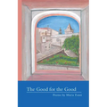 The Good for the Good