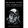 Wisdom From the Homeless: Lessons a Doctor Learned at a Homeless Shelter