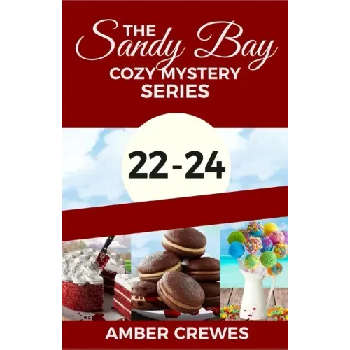 The Sandy Bay Cozy Mystery Series: 22-24