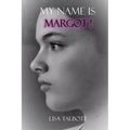 My Name is Margot!