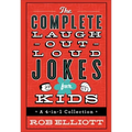 The Complete Laugh-Out-Loud Jokes for Kids: A 4-In-1 Collection