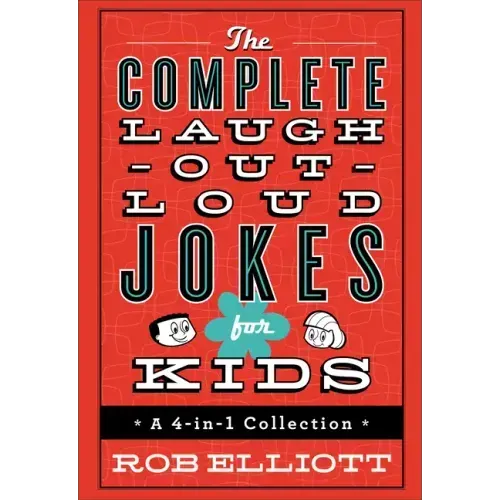 The Complete Laugh-Out-Loud Jokes for Kids: A 4-In-1 Collection