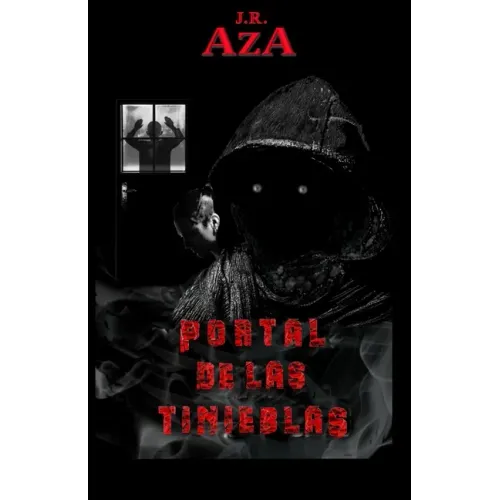 Portal de Las Tinieblas: Novela basada en hechos reales.