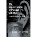 The Improvisation of Musical Dialogue: A Phenomenology of Music