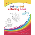 Dot-to-dot coloring book for kids age 5-8: Connecting Dots, Learning Numbers, Numerical Order, Counting, Learning Alphabet, Coloring Images After Conn