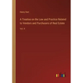 A Treatise on the Law and Practice Related to Vendors and Purchasers of Real Estate: Vol. II