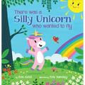 There Was a Silly Unicorn Who Wanted to Fly