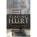 Playing Hurt: Preaching Hope While Going Through Hell
