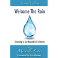 Welcome The Rain: Choosing to See Beyond Life's Storms