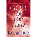 God, How Can I Live?