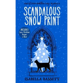 Scandalous Snow Print: A Snowbound Christmas Whodunnit